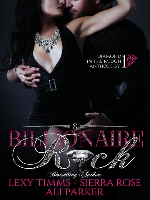 Title details for Billionaire Rock by Lexy Timms - Available